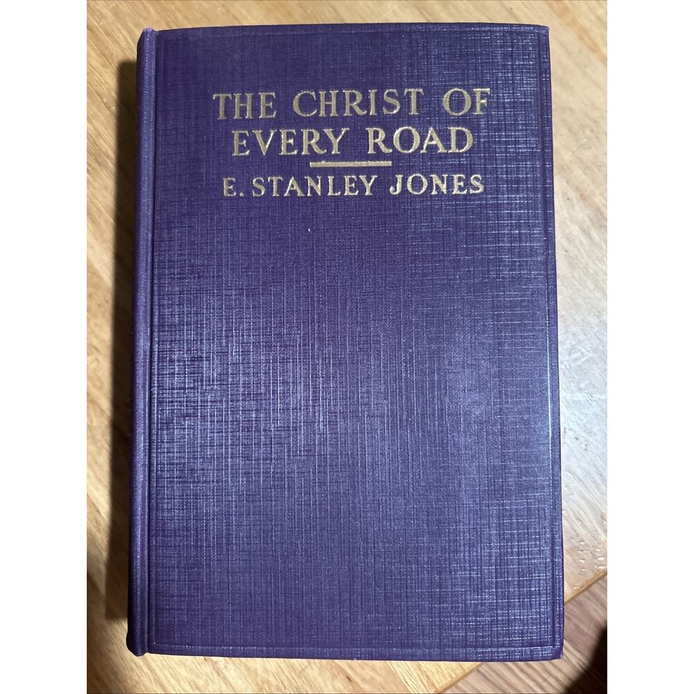 The Christ Of Every Road Hardcover By E. Stanley Jones